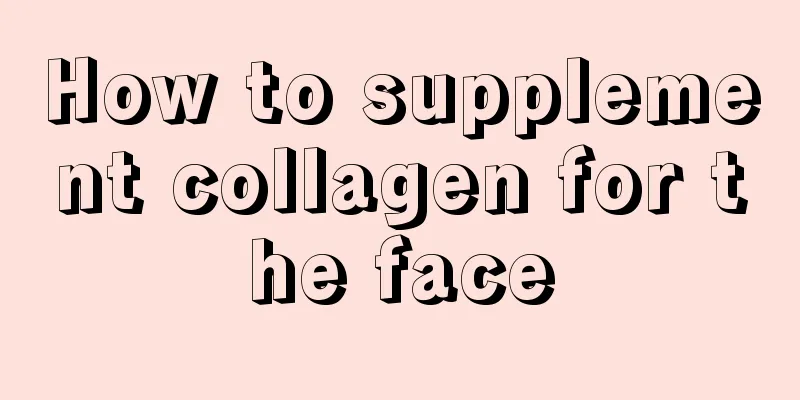 How to supplement collagen for the face