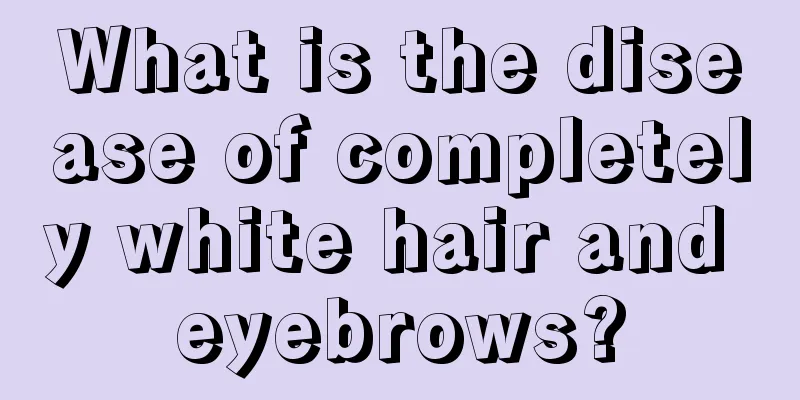 What is the disease of completely white hair and eyebrows?