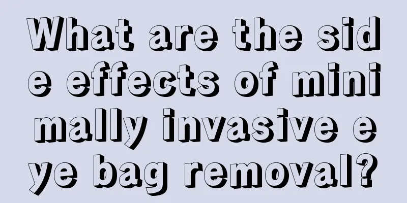 What are the side effects of minimally invasive eye bag removal?