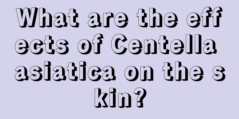 What are the effects of Centella asiatica on the skin?