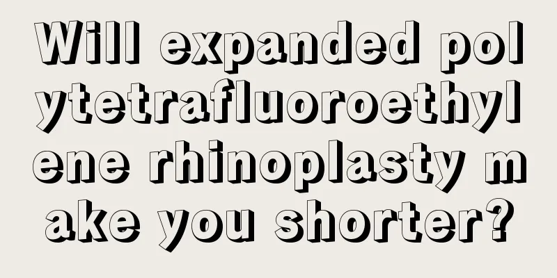 Will expanded polytetrafluoroethylene rhinoplasty make you shorter?