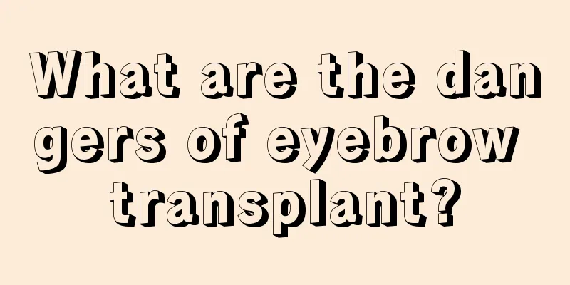 What are the dangers of eyebrow transplant?