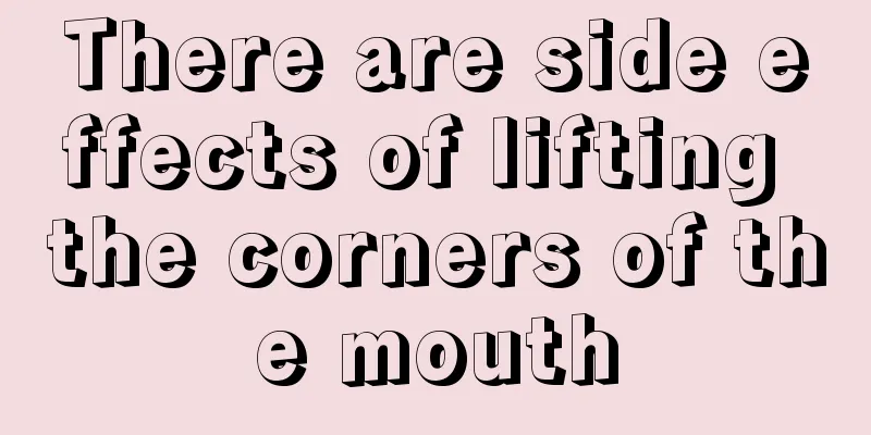 There are side effects of lifting the corners of the mouth