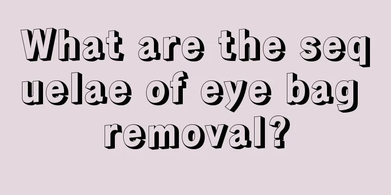 What are the sequelae of eye bag removal?