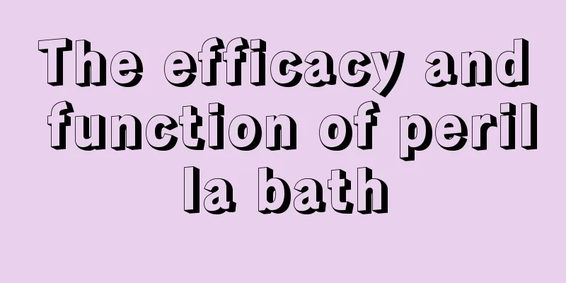 The efficacy and function of perilla bath