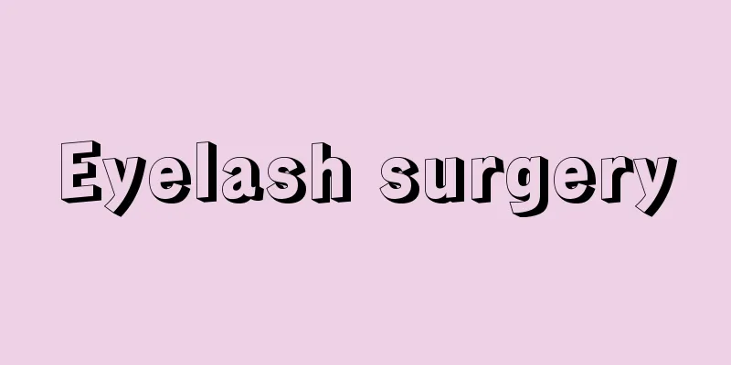 Eyelash surgery