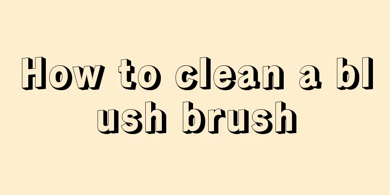 How to clean a blush brush