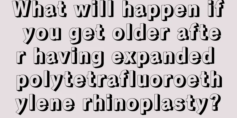 What will happen if you get older after having expanded polytetrafluoroethylene rhinoplasty?