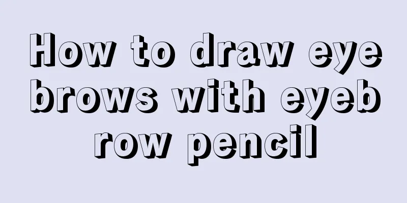 How to draw eyebrows with eyebrow pencil