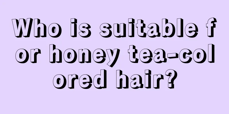 Who is suitable for honey tea-colored hair?