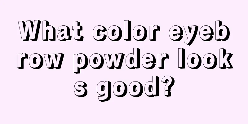 What color eyebrow powder looks good?