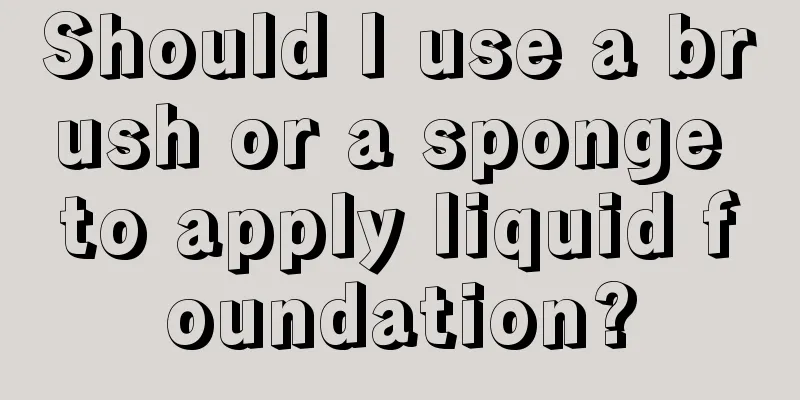 Should I use a brush or a sponge to apply liquid foundation?