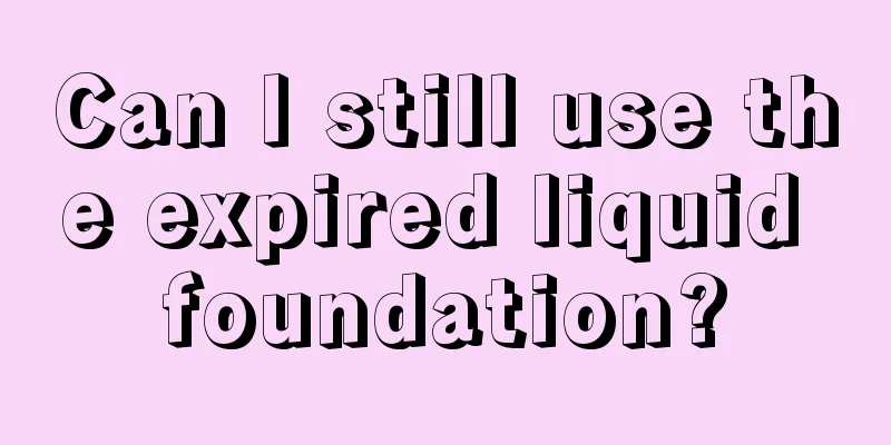 Can I still use the expired liquid foundation?