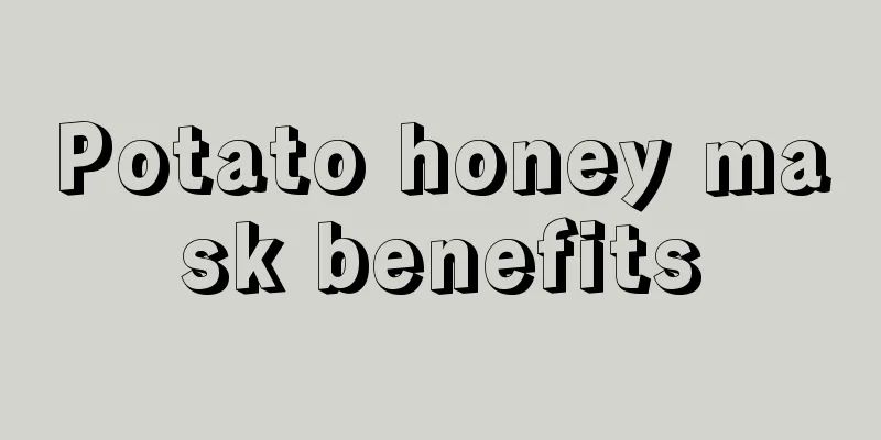 Potato honey mask benefits