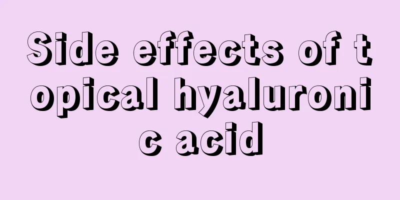 Side effects of topical hyaluronic acid