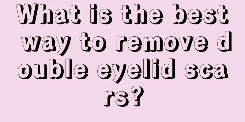 What is the best way to remove double eyelid scars?