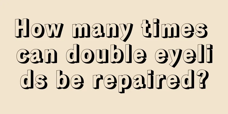 How many times can double eyelids be repaired?