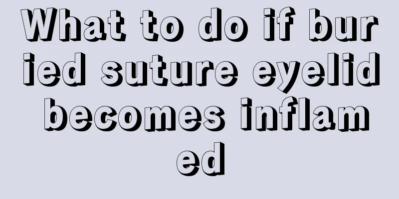 What to do if buried suture eyelid becomes inflamed