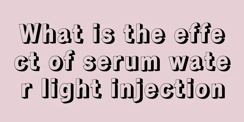 What is the effect of serum water light injection