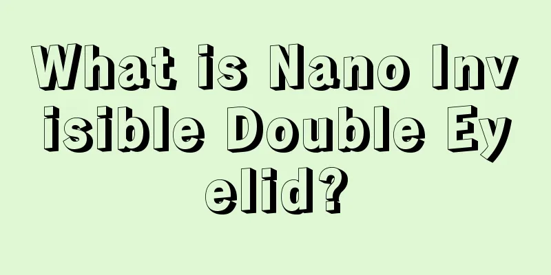 What is Nano Invisible Double Eyelid?