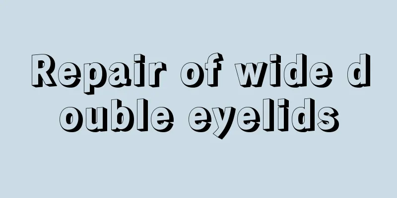 Repair of wide double eyelids