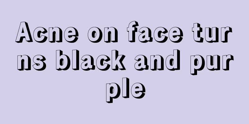 Acne on face turns black and purple