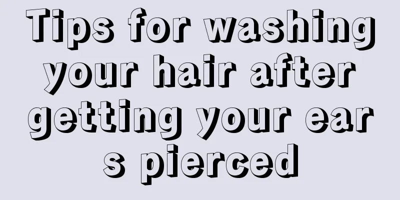 Tips for washing your hair after getting your ears pierced