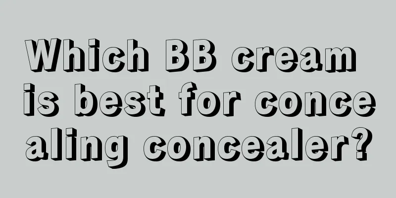 Which BB cream is best for concealing concealer?