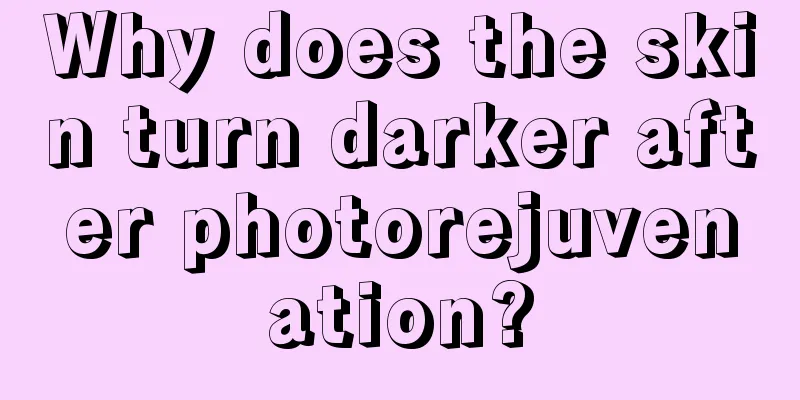 Why does the skin turn darker after photorejuvenation?