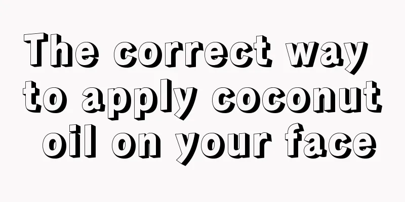 The correct way to apply coconut oil on your face