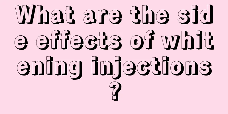 What are the side effects of whitening injections?