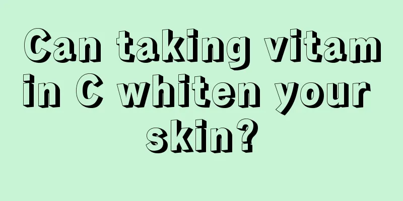 Can taking vitamin C whiten your skin?