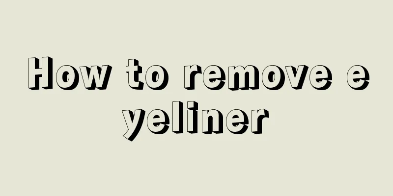 How to remove eyeliner