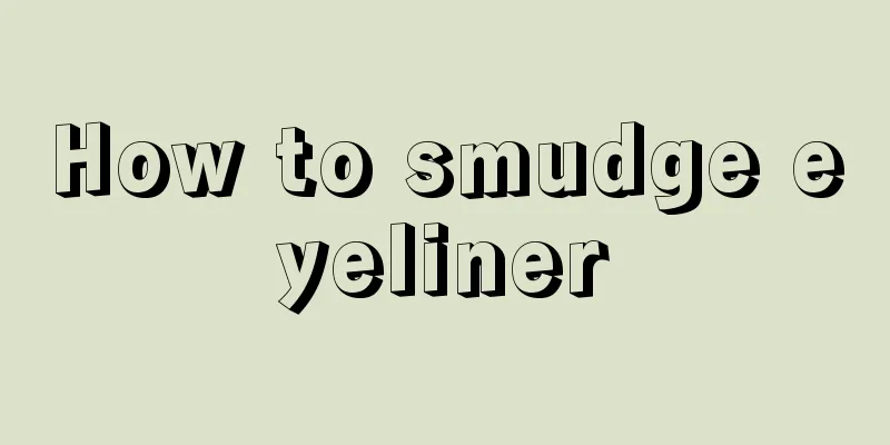 How to smudge eyeliner