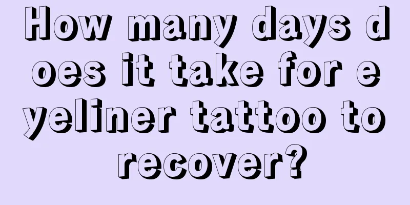 How many days does it take for eyeliner tattoo to recover?