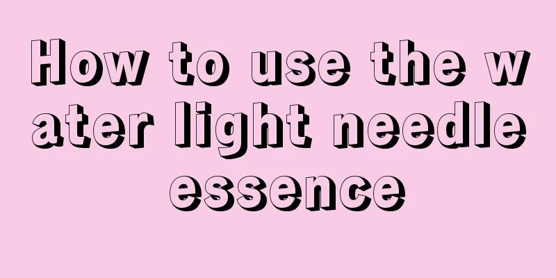 How to use the water light needle essence