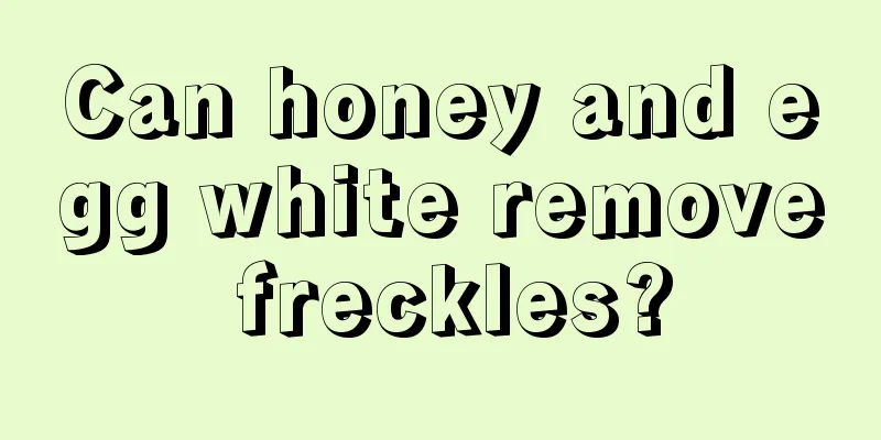 Can honey and egg white remove freckles?