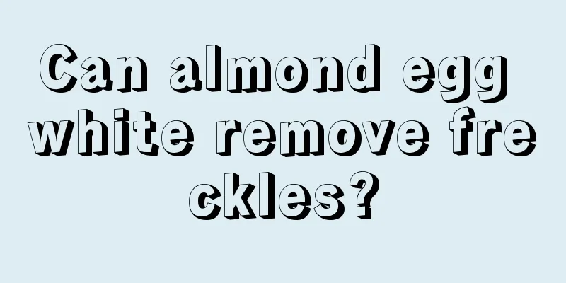 Can almond egg white remove freckles?