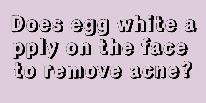 Does egg white apply on the face to remove acne?