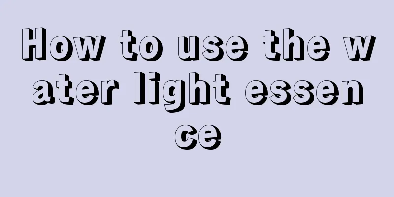 How to use the water light essence