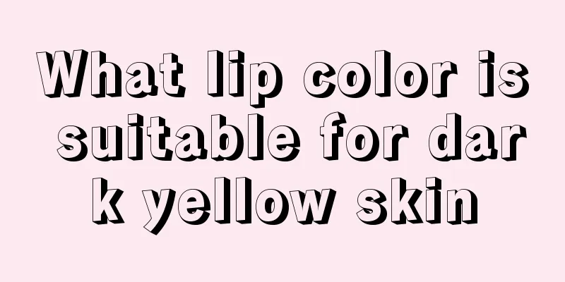 What lip color is suitable for dark yellow skin