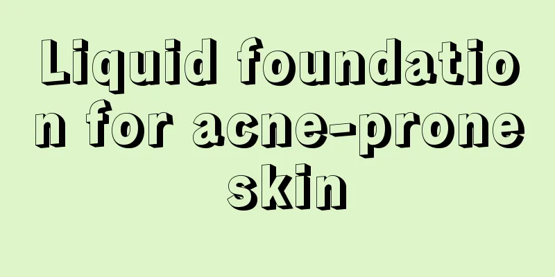 Liquid foundation for acne-prone skin