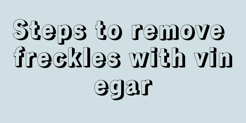 Steps to remove freckles with vinegar