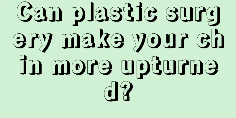 Can plastic surgery make your chin more upturned?