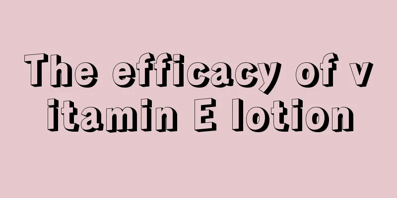 The efficacy of vitamin E lotion