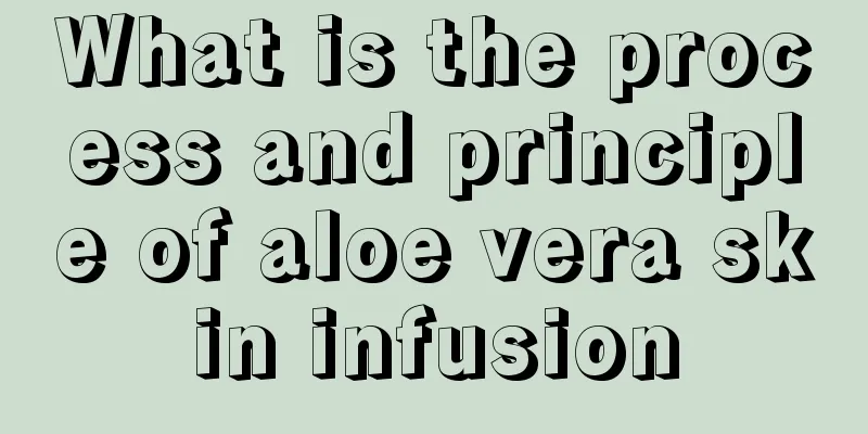 What is the process and principle of aloe vera skin infusion