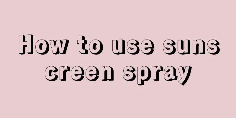 How to use sunscreen spray