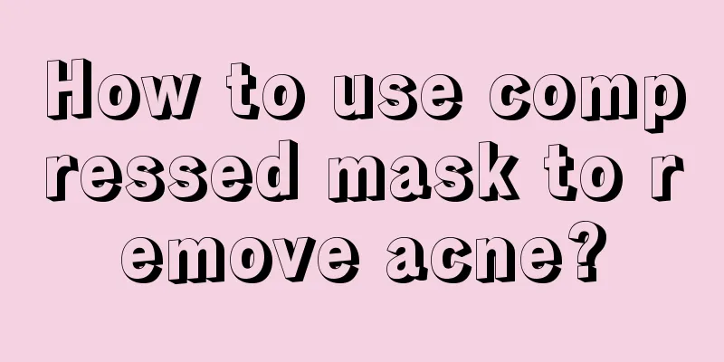 How to use compressed mask to remove acne?