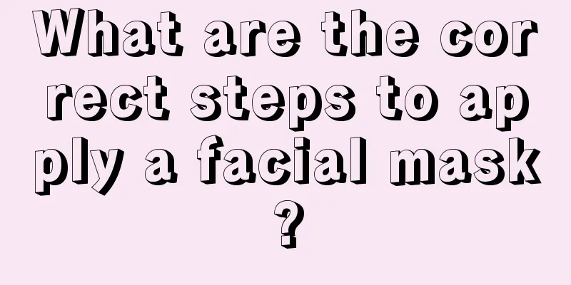 What are the correct steps to apply a facial mask?