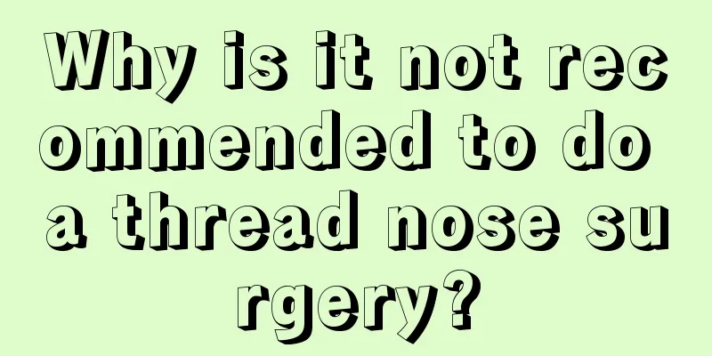 Why is it not recommended to do a thread nose surgery?